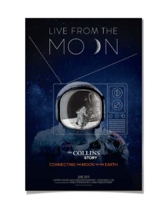 Poster designed for Arthur A. Collins Legacy Association documentary series episode III, "Live From The Moon." Live From The Moon